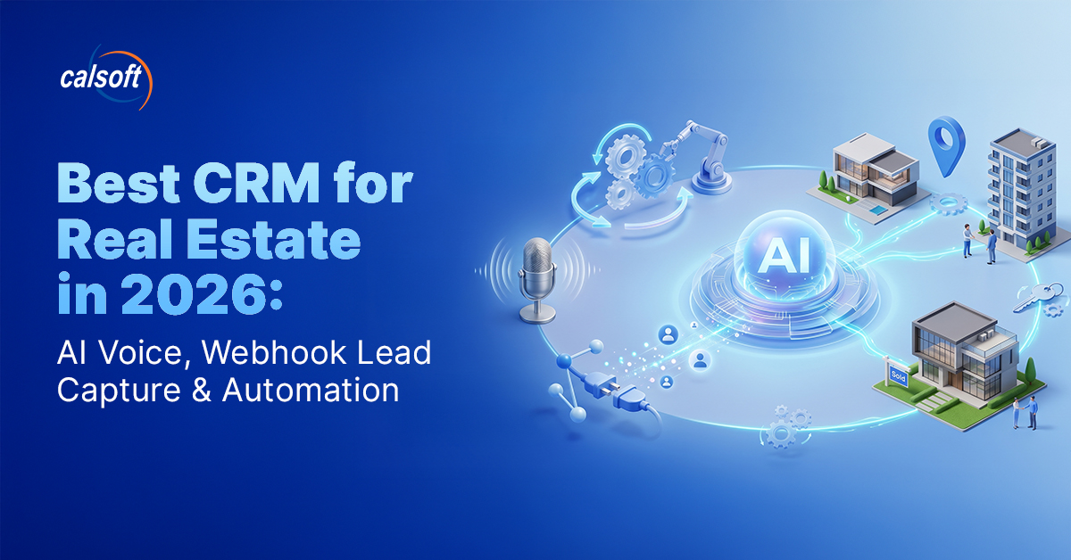 Best CRM for Real Estate in 2026: AI Voice, Webhook Lead Capture & Automation